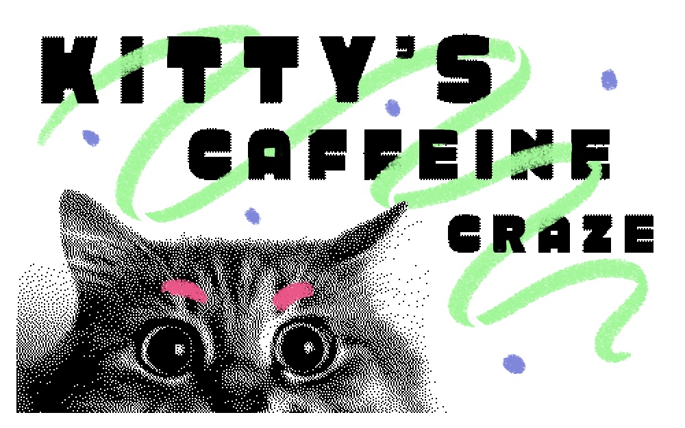 Intro to Kitty's Caffeine Craze
